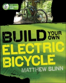 Build Your Own Electric Bicycle, Paperback / softback Book Build Your Own Electric Bicycle, Paperback / softback Book