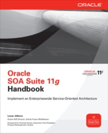 Oracle SOA Suite 11g Handbook, Paperback / softback Book Oracle SOA Suite 11g Handbook, Paperback / softback Book