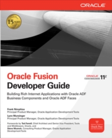 Oracle Fusion Developer Guide : Building Rich Internet Applications with Oracle ADF Business Components and Oracle ADF Faces, Paperback / softback Book Oracle Fusion Developer Guide : Building Rich Internet Applications with Oracle ADF Business Components and Oracle ADF Faces, Paperback / softback Book
