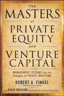 The Masters of Private Equity and Venture Capital