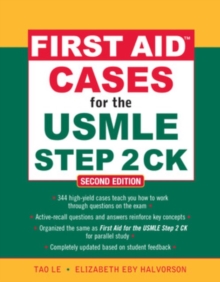 First Aid Cases for the USMLE Step 2 CK, Second Edition