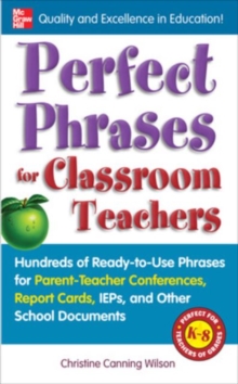 Perfect Phrases for Classroom Teachers, Paperback / softback Book Perfect Phrases for Classroom Teachers, Paperback / softback Book