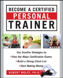 Become a Certified Personal Trainer (ebook), Paperback / softback Book Become a Certified Personal Trainer (ebook), Paperback / softback Book