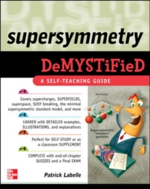 Supersymmetry DeMYSTiFied, Paperback / softback Book Supersymmetry DeMYSTiFied, Paperback / softback Book
