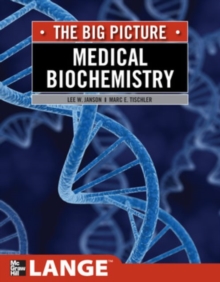 Medical Biochemistry: The Big Picture, Paperback / softback Book Medical Biochemistry: The Big Picture, Paperback / softback Book