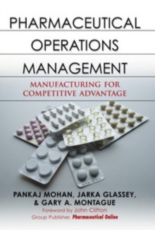 Pharmaceutical Operations Management : Manufacturing for Competitive Advantage