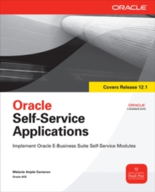 Oracle Self-Service Applications, Paperback / softback Book Oracle Self-Service Applications, Paperback / softback Book
