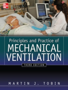 Principles And Practice of Mechanical Ventilation, Third Edition, Hardback Book Principles And Practice of Mechanical Ventilation, Third Edition, Hardback Book