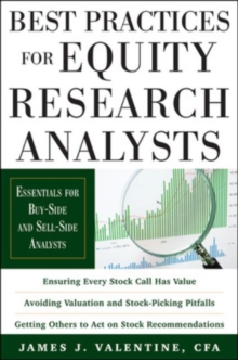 Best Practices for Equity Research Analysts : Essentials for Buy-Side and Sell-Side Analysts, Hardback Book Best Practices for Equity Research Analysts : Essentials for Buy-Side and Sell-Side Analysts, Hardback Book