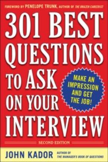 301 Best Questions to Ask on Your Interview, Second Edition, Paperback / softback Book 301 Best Questions to Ask on Your Interview, Second Edition, Paperback / softback Book