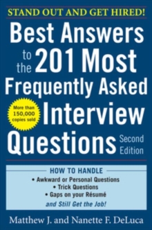 Best Answers to the 201 Most Frequently Asked Interview Questions, Second Edition, Paperback / softback Book Best Answers to the 201 Most Frequently Asked Interview Questions, Second Edition, Paperback / softback Book