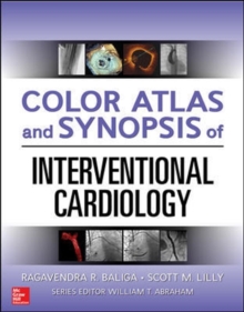 Color Atlas and Synopsis of Interventional Cardiology, Book Book Color Atlas and Synopsis of Interventional Cardiology, Book Book