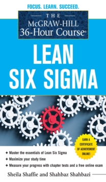 The McGraw-Hill 36-Hour Course: Lean Six Sigma, EPUB eBook The McGraw-Hill 36-Hour Course: Lean Six Sigma, EPUB eBook