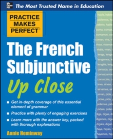 Practice Makes Perfect The French Subjunctive Up Close, Paperback / softback Book Practice Makes Perfect The French Subjunctive Up Close, Paperback / softback Book