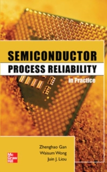 Semiconductor Process Reliability in Practice, Hardback Book Semiconductor Process Reliability in Practice, Hardback Book