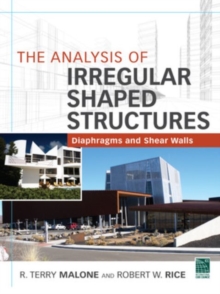 The Analysis of Irregular Shaped Structures Diaphragms and Shear Walls, Hardback Book The Analysis of Irregular Shaped Structures Diaphragms and Shear Walls, Hardback Book