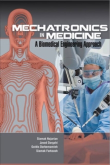 Mechatronics in Medicine A Biomedical Engineering Approach, Hardback Book Mechatronics in Medicine A Biomedical Engineering Approach, Hardback Book