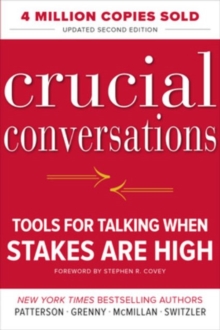 Crucial Conversations: Tools for Talking When Stakes Are High, Second Edition, Hardback Book Crucial Conversations: Tools for Talking When Stakes Are High, Second Edition, Hardback Book