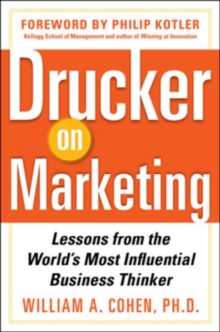 Drucker on Marketing: Lessons from the World's Most Influential Business Thinker