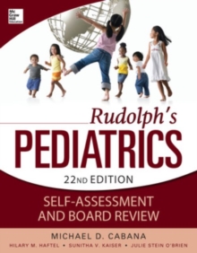 Rudolphs Pediatrics Self-Assessment and Board Review, Paperback / softback Book Rudolphs Pediatrics Self-Assessment and Board Review, Paperback / softback Book