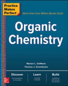 Practice Makes Perfect: Organic Chemistry, Paperback / softback Book Practice Makes Perfect: Organic Chemistry, Paperback / softback Book