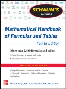 Schaum's Outline of Mathematical Handbook of Formulas and Tables : 2,400 Formulas + Tables, Paperback Book Schaum's Outline of Mathematical Handbook of Formulas and Tables : 2,400 Formulas + Tables, Paperback Book