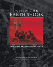 When the Earth Shook: The Wenchuan Earthquake, Hardback Book When the Earth Shook: The Wenchuan Earthquake, Hardback Book