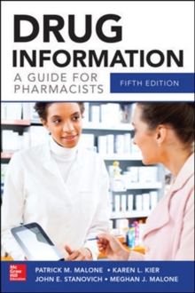 Drug Information A Guide for Pharmacists 5/E, Paperback / softback Book Drug Information A Guide for Pharmacists 5/E, Paperback / softback Book