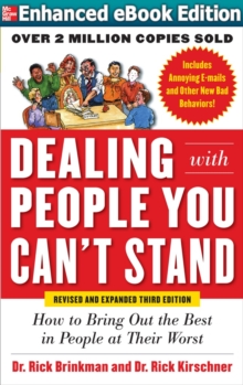 Dealing with People You Can't Stand, Revised and Expanded Third Edition: How to Bring Out the Best in People at Their Worst