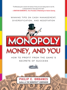 Monopoly, Money, and You: How to Profit from the Game s Secrets of Success, EPUB eBook Monopoly, Money, and You: How to Profit from the Game s Secrets of Success, EPUB eBook