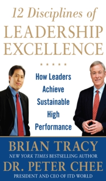 12 Disciplines of Leadership Excellence: How Leaders Achieve Sustainable High Performance, EPUB eBook 12 Disciplines of Leadership Excellence: How Leaders Achieve Sustainable High Performance, EPUB eBook