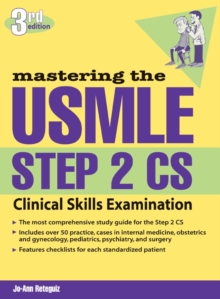 Mastering the USMLE Step 2 CS, Third Edition