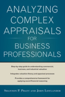 Analyzing Complex Appraisals for Business Professionals, Hardback Book Analyzing Complex Appraisals for Business Professionals, Hardback Book