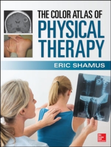 The Color Atlas of Physical Therapy, Hardback Book The Color Atlas of Physical Therapy, Hardback Book