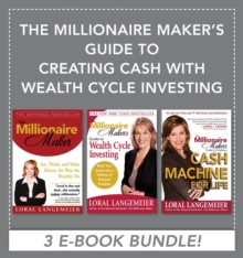 The Millionaire Maker's Guide to Creating Cash with Wealth Cycle Investing