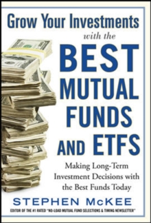 Grow Your Investments with the Best Mutual Funds and ETF's: Making Long-Term Investment Decisions with the Best Funds Today, Hardback Book Grow Your Investments with the Best Mutual Funds and ETF's: Making Long-Term Investment Decisions with the Best Funds Today, Hardback Book