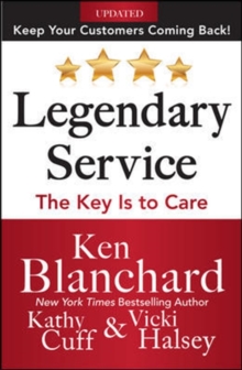 Legendary Service: The Key is to Care, Hardback Book Legendary Service: The Key is to Care, Hardback Book