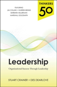 Thinkers 50 Leadership: Organizational Success through Leadership, Paperback / softback Book Thinkers 50 Leadership: Organizational Success through Leadership, Paperback / softback Book