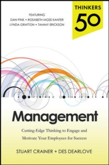 Thinkers 50 Management: Cutting Edge Thinking to Engage and Motivate Your Employees for Success, Paperback / softback Book Thinkers 50 Management: Cutting Edge Thinking to Engage and Motivate Your Employees for Success, Paperback / softback Book