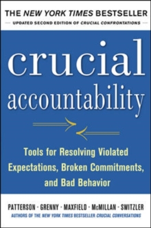 Crucial Accountability: Tools for Resolving Violated Expectations, Broken Commitments, and Bad Behavior, Second Edition ( Paperback)