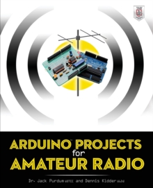 Arduino Projects for Amateur Radio, Paperback / softback Book Arduino Projects for Amateur Radio, Paperback / softback Book