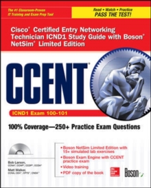 CCENT Cisco Certified Entry Networking Technician ICND1 Study Guide (Exam 100-101) with Boson NetSim Limited Edition, CD-Extra Book CCENT Cisco Certified Entry Networking Technician ICND1 Study Guide (Exam 100-101) with Boson NetSim Limited Edition, CD-Extra Book