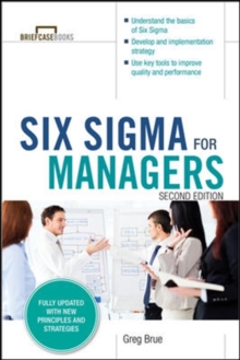 Six Sigma for Managers, Second Edition (Briefcase Books Series), Paperback / softback Book Six Sigma for Managers, Second Edition (Briefcase Books Series), Paperback / softback Book