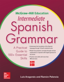 McGraw-Hill Education Intermediate Spanish Grammar