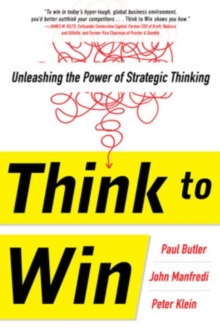 Think to Win: Unleashing the Power of Strategic Thinking, Hardback Book Think to Win: Unleashing the Power of Strategic Thinking, Hardback Book