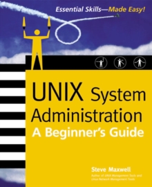 UNIX System Administration: A Beginner's Guide