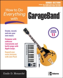 How to Do Everything with GarageBand