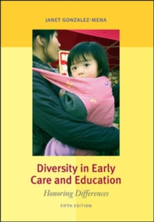Diversity in Early Care and Education: Honoring Differences, Paperback / softback Book Diversity in Early Care and Education: Honoring Differences, Paperback / softback Book