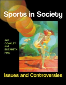 Sports in Society: Issues and Controversies, Paperback Book Sports in Society: Issues and Controversies, Paperback Book
