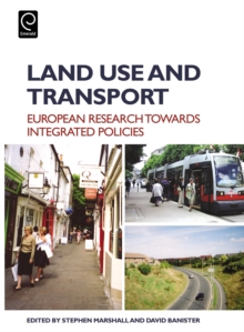 Land Use and Transport : European Perspectives on Integrated Policies, Hardback Book Land Use and Transport : European Perspectives on Integrated Policies, Hardback Book
